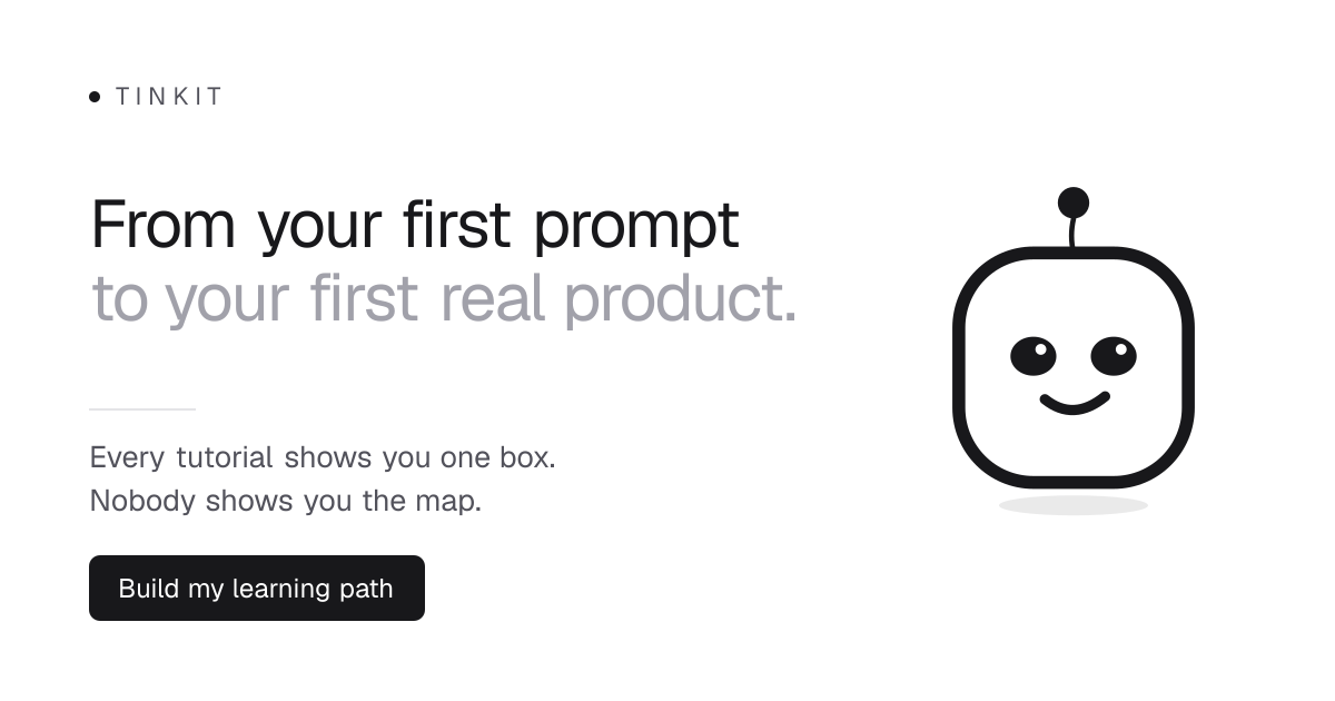 I'm building TinkIT, a hands-on way to learn how real apps fit together when you build with AI (100 